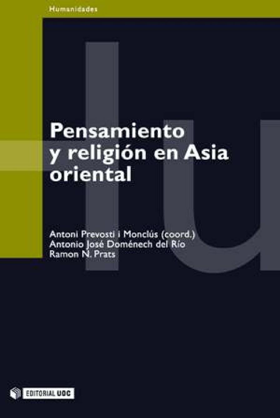 Pensamiento y religión en Asia oriental | 9788497881319 | Prevosti i Monclús, Antoni;Doménech del Río, Antonio José;Prats, Ramon N. | Llibres.cat | Llibreria online en català | La Impossible Llibreters Barcelona