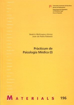 Pràcticum de psicologia mèdica (I) | 9788449025204 | Molinuevo Alonso, Beatriz;de Pablo Rabassó, Joan | Llibres.cat | Llibreria online en català | La Impossible Llibreters Barcelona