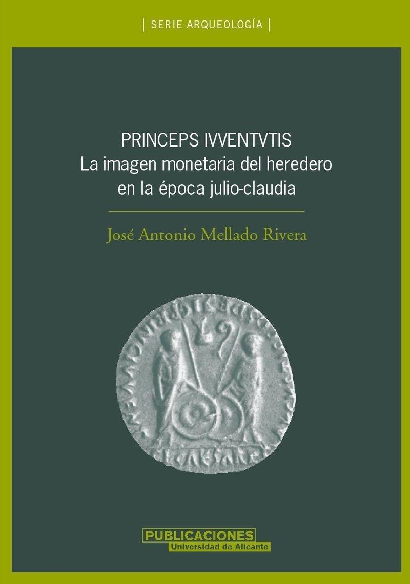 Princeps Ivventvtis. La imagen monetaria del heredero en la época julio-claudia | 9788479087098 | Mellado Rivera, J. A. | Llibres.cat | Llibreria online en català | La Impossible Llibreters Barcelona