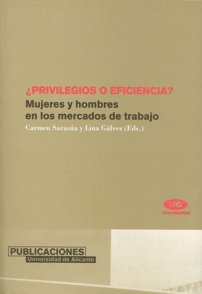 ¿Privilegios o eficiencia? Mujeres y hombres en los mercados de trabajo | 9788479087586 | Llibres.cat | Llibreria online en català | La Impossible Llibreters Barcelona