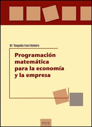 Programación matemática para la economía y la empresa | 9788437065526 | Font Belaire, M.ª Begoña | Llibres.cat | Llibreria online en català | La Impossible Llibreters Barcelona