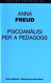 Psicoanàlisi per a pedagogs | 9788476022641 | Anna Freud | Llibres.cat | Llibreria online en català | La Impossible Llibreters Barcelona