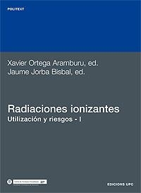 Radiaciones ionizantes. Utilización y riesgos I | 9788483010884 | Ortega Aramburu, Xavier;Jorba Bisbal, Jaume | Llibres.cat | Llibreria online en català | La Impossible Llibreters Barcelona