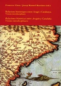 Relacions històriques entre Aragó i Catalunya. Relaciones históricas entre Aragón y Cataluña. | 9788484099000 | Clos i Salinas, Francesc;Martínez Paris, Josep Manuel | Llibres.cat | Llibreria online en català | La Impossible Llibreters Barcelona