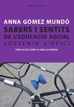 Sabers i sentits de l'educació social | 9788490292334 | Gómez Mundó, Anna | Llibres.cat | Llibreria online en català | La Impossible Llibreters Barcelona