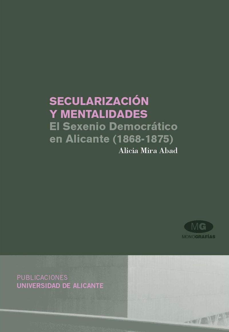 Secularización y mentalidades. El sexenio Democrático en Alicante (1868-1875) | 9788479088835 | Mira Abad, A. | Llibres.cat | Llibreria online en català | La Impossible Llibreters Barcelona