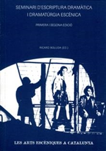 Seminari d'Escriptura Dramàtica i Dramatúrgia Escènica. | 9788484098836 | Boluda Martín, Ricard | Llibres.cat | Llibreria online en català | La Impossible Llibreters Barcelona