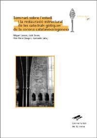 Seminari sobre l'estudi i la restauració estructural de les catedrals gòtiques de la corona catalano-aragonesa | 9788484581987 | Llorens, Miquel | Llibres.cat | Llibreria online en català | La Impossible Llibreters Barcelona