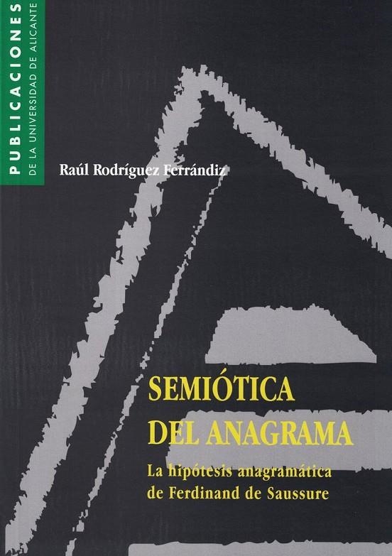 Semiótica del anagrama. La hipótesis anagramática de Ferdinand de Saussure | 9788479084042 | Rodríguez Ferrándiz, R. | Llibres.cat | Llibreria online en català | La Impossible Llibreters Barcelona