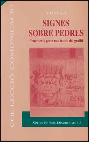 Signes sobre pedres. Fonaments per a una teoria del grafiti | 9788437013077 | Garí Clofent, Joan | Llibres.cat | Llibreria online en català | La Impossible Llibreters Barcelona