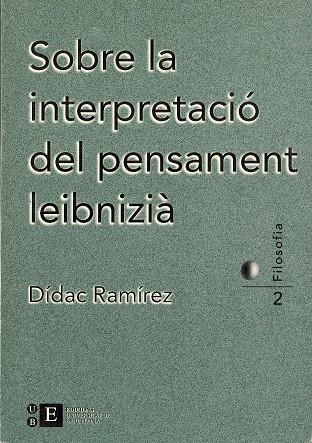 Sobre la interpretació del pensament leibnizià | 9788489829329 | Ramírez Sarrió, Diego | Llibres.cat | Llibreria online en català | La Impossible Llibreters Barcelona