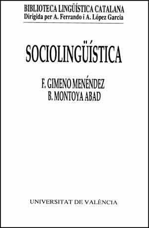 Sociolingüística | 9788437005126 | Gimeno Menéndez, Francesc;Montoya Abad, Brauli | Llibres.cat | Llibreria online en català | La Impossible Llibreters Barcelona