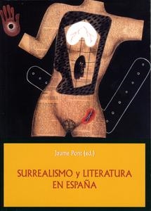 Surrealismo y literatura en España. | 9788484091141 | Pont Ibáñez, Jaume | Llibres.cat | Llibreria online en català | La Impossible Llibreters Barcelona