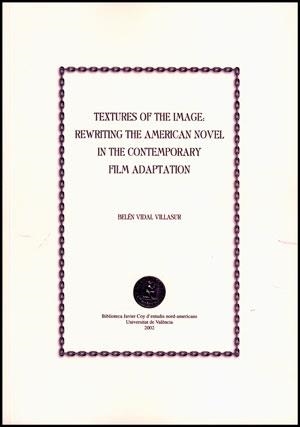 Textures of the Image: Rewriting the American Novel in the Contemporary Film Adaptation | 9788437054230 | Vidal Villasur, Belén | Llibres.cat | Llibreria online en català | La Impossible Llibreters Barcelona