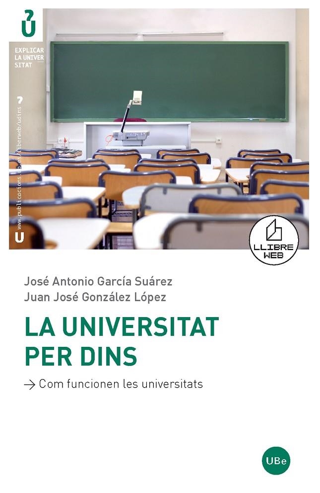 La universitat per dins: com funcionen les universitats | 9788447532957 | González López, Juan José;García Suárez, José Antonio | Llibres.cat | Llibreria online en català | La Impossible Llibreters Barcelona