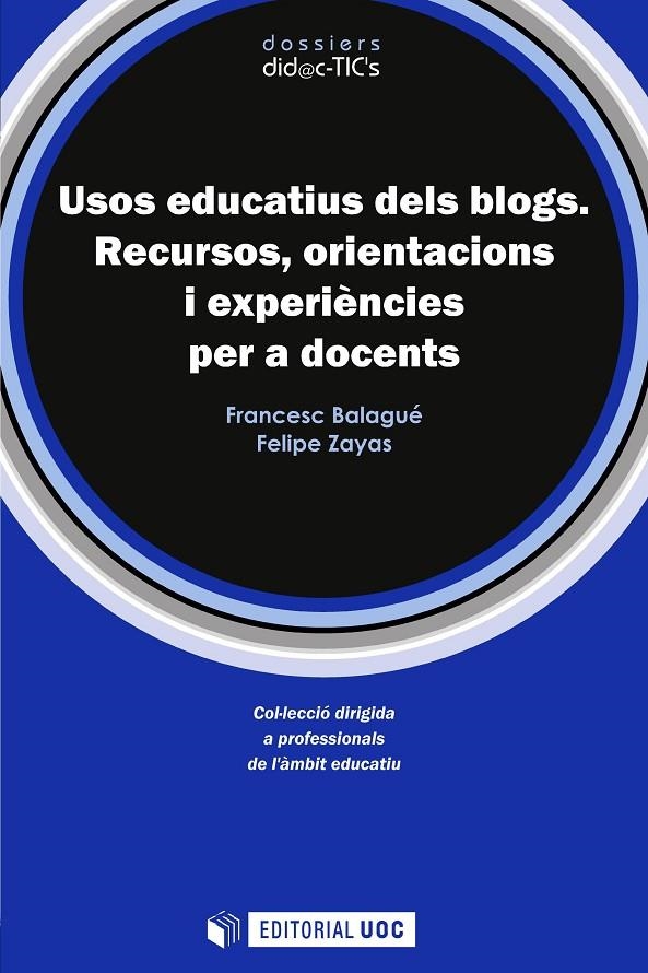 Usos educatius dels blogs | 9788497886949 | Balagué Puxan, Francesc;Zayas Hernando, Felipe | Llibres.cat | Llibreria online en català | La Impossible Llibreters Barcelona