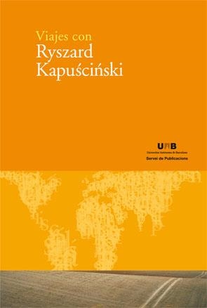 Viajes con Ryszard Kapuscinski | 9788449025631 | Orzeszek, Agata (coord.) | Llibres.cat | Llibreria online en català | La Impossible Llibreters Barcelona