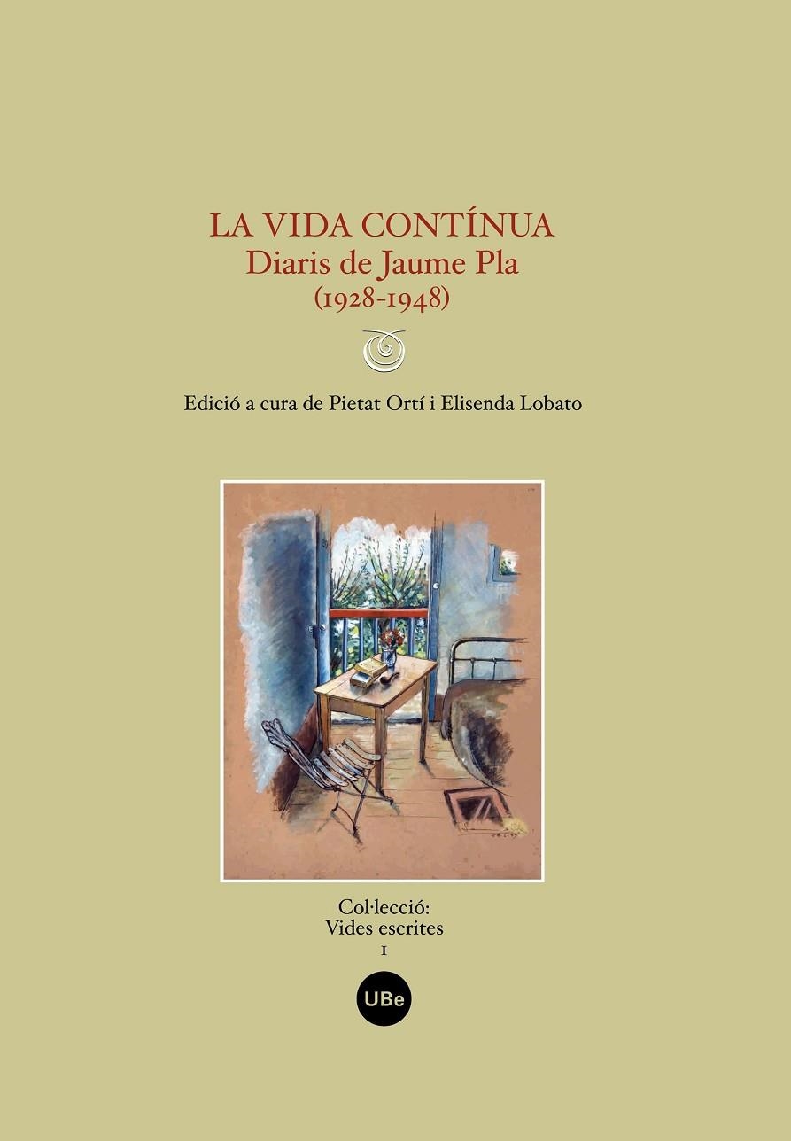 La vida contínua. Diaris de Jaume Pla (1928-1948) | 9788447532896 | Lobato Garcia, Elisenda;Ortí i Rodríguez, Pietat | Llibres.cat | Llibreria online en català | La Impossible Llibreters Barcelona