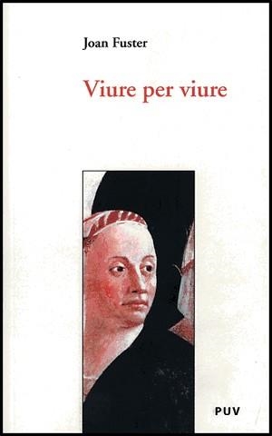 Viure per viure | 9788437063331 | Fuster Ortells, Joan | Llibres.cat | Llibreria online en català | La Impossible Llibreters Barcelona