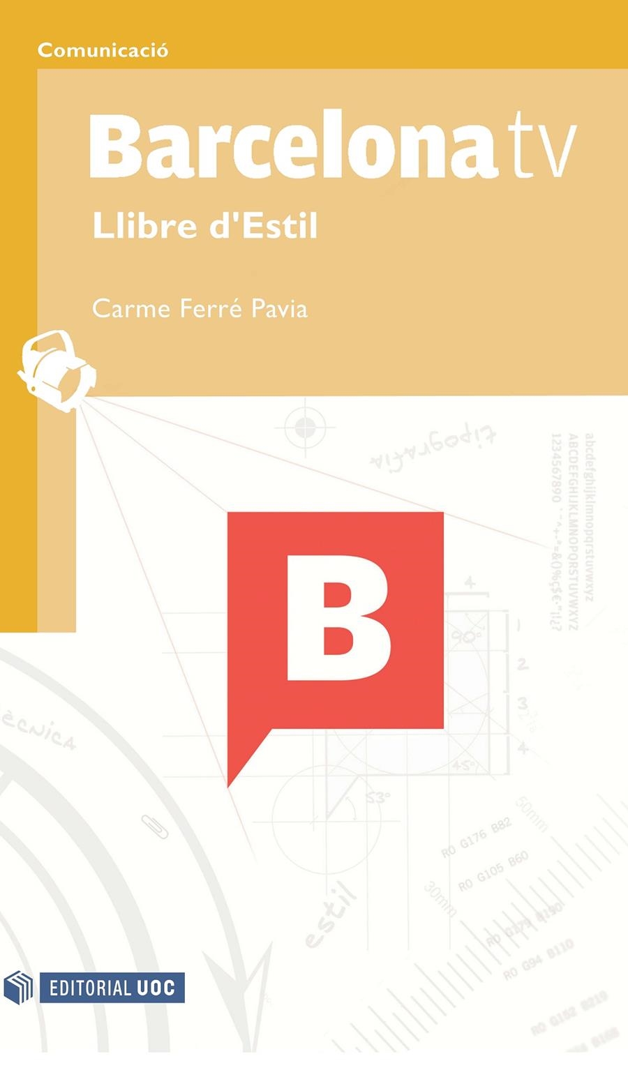 Barcelona tv. Llibre d'Estil | 9788490294925 | Ferré Pavia, Carme | Llibres.cat | Llibreria online en català | La Impossible Llibreters Barcelona