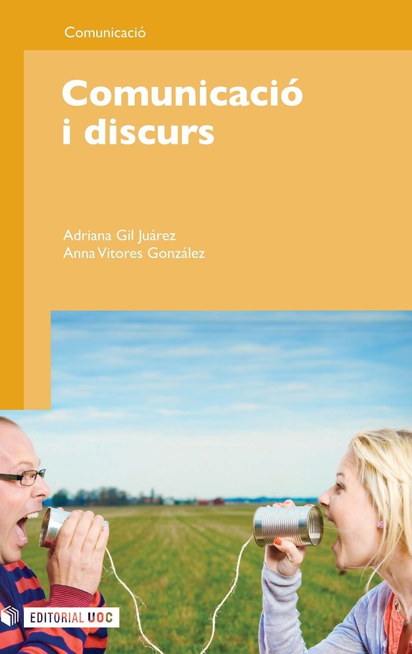 Comunicació i discurs | 9788490295014 | Gil Juárez, Adriana / Vítores González, Anna | Llibres.cat | Llibreria online en català | La Impossible Llibreters Barcelona