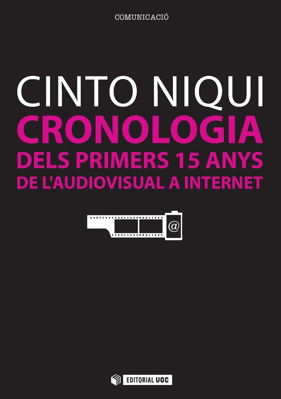 Cronologia dels primers 15 anys de l'audiovisual a internet | 9788490296288 | Niqui Espinosa, Cinto | Llibres.cat | Llibreria online en català | La Impossible Llibreters Barcelona