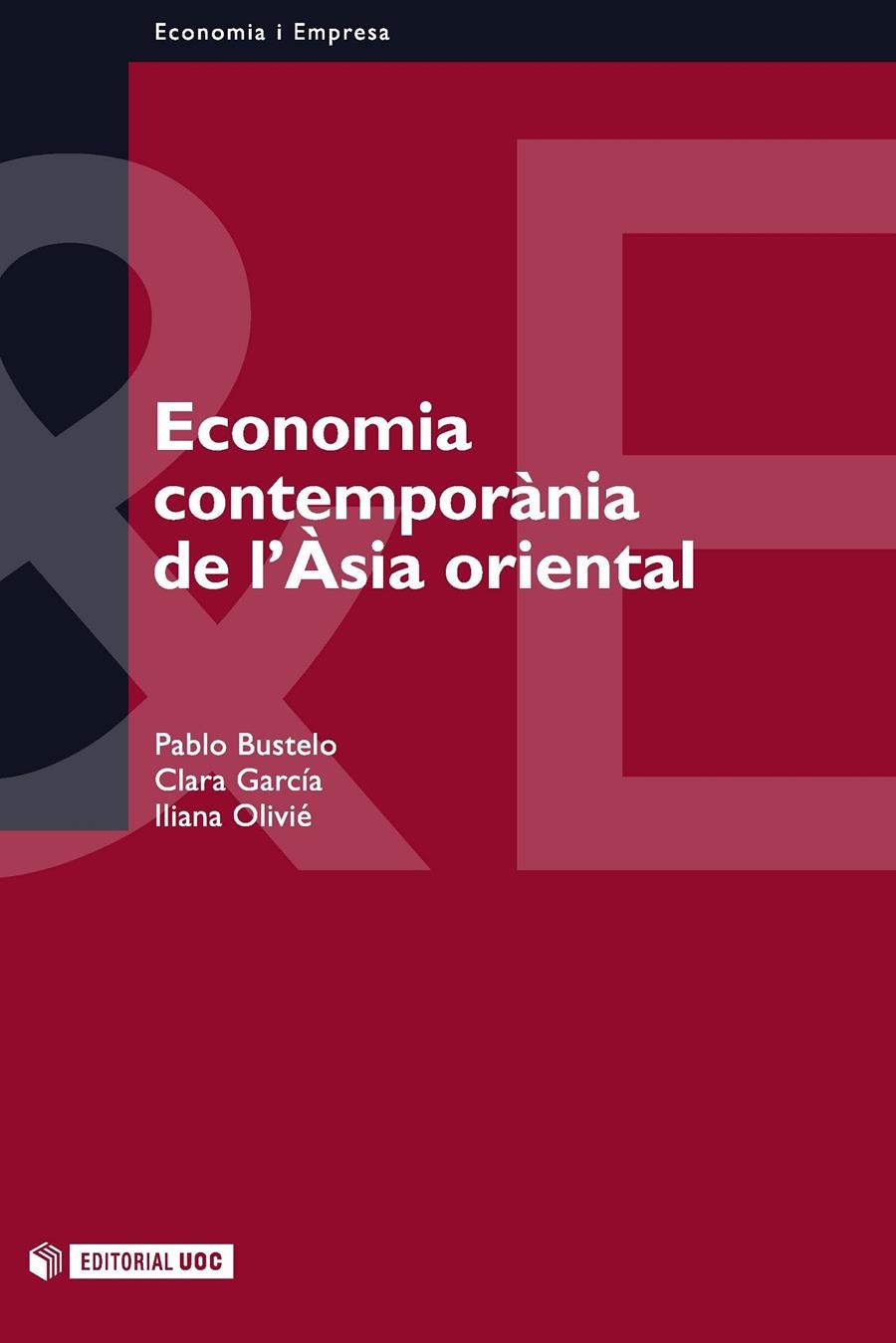 Economia contemporània d'Àsia oriental | 9788490297292 | Bustelo Gómez, Pablo / García García, Clara Eugenia / Olivié Aldasoro, Iliana | Llibres.cat | Llibreria online en català | La Impossible Llibreters Barcelona