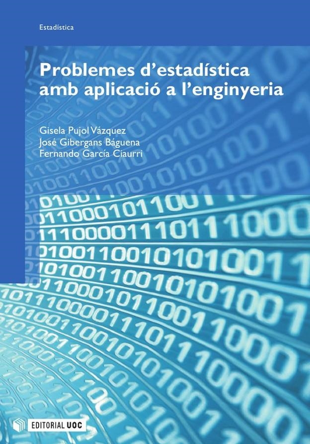 Problemes d'estadística amb aplicació a l'enginyeria | 9788490294772 | Pujol Vázquez, Gisela / García Ciaurri, Fernando / Gibergans Báguena, Josep | Llibres.cat | Llibreria online en català | La Impossible Llibreters Barcelona