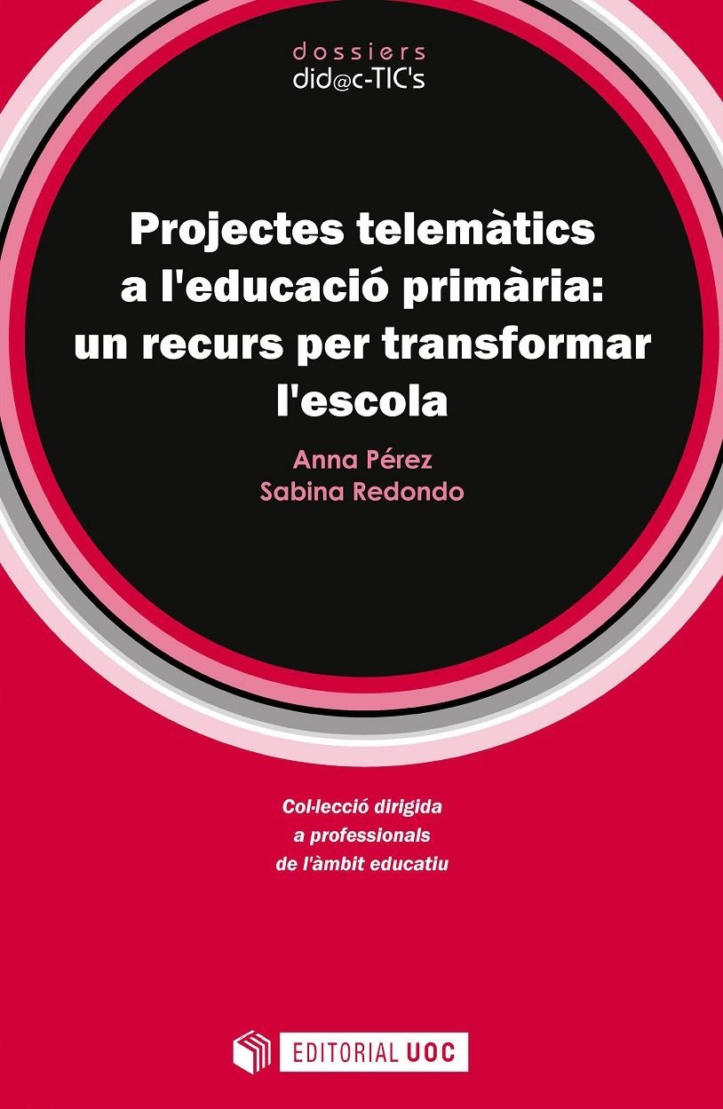 Projectes telemàtics a l'educació primària | 9788490293638 | Pérez Sánchez, Anna / Redondo Fernández, Sabina | Llibres.cat | Llibreria online en català | La Impossible Llibreters Barcelona