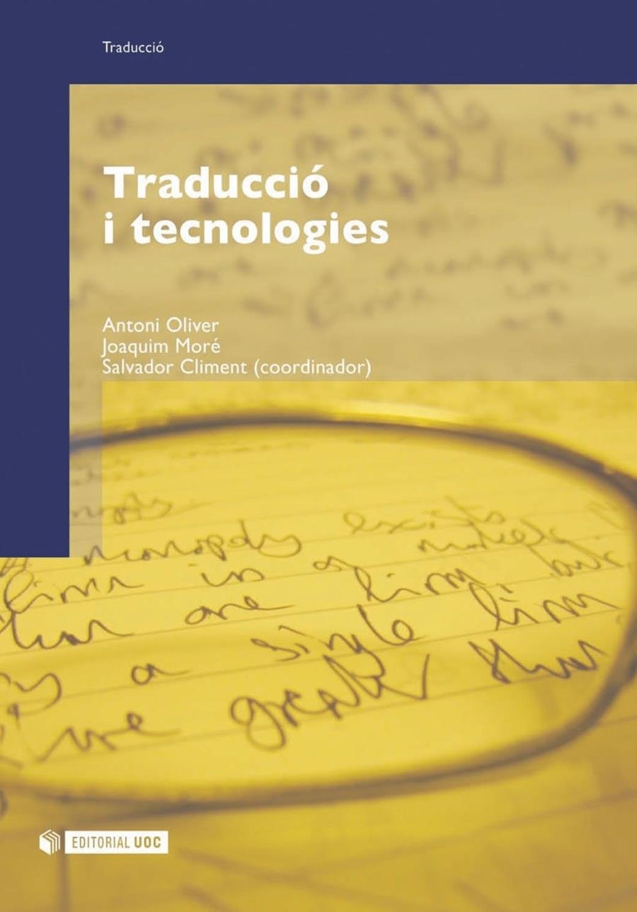 Traducció i tecnologies | 9788490294840 | Oliver González, Antoni / Moré López, Joaquim | Llibres.cat | Llibreria online en català | La Impossible Llibreters Barcelona