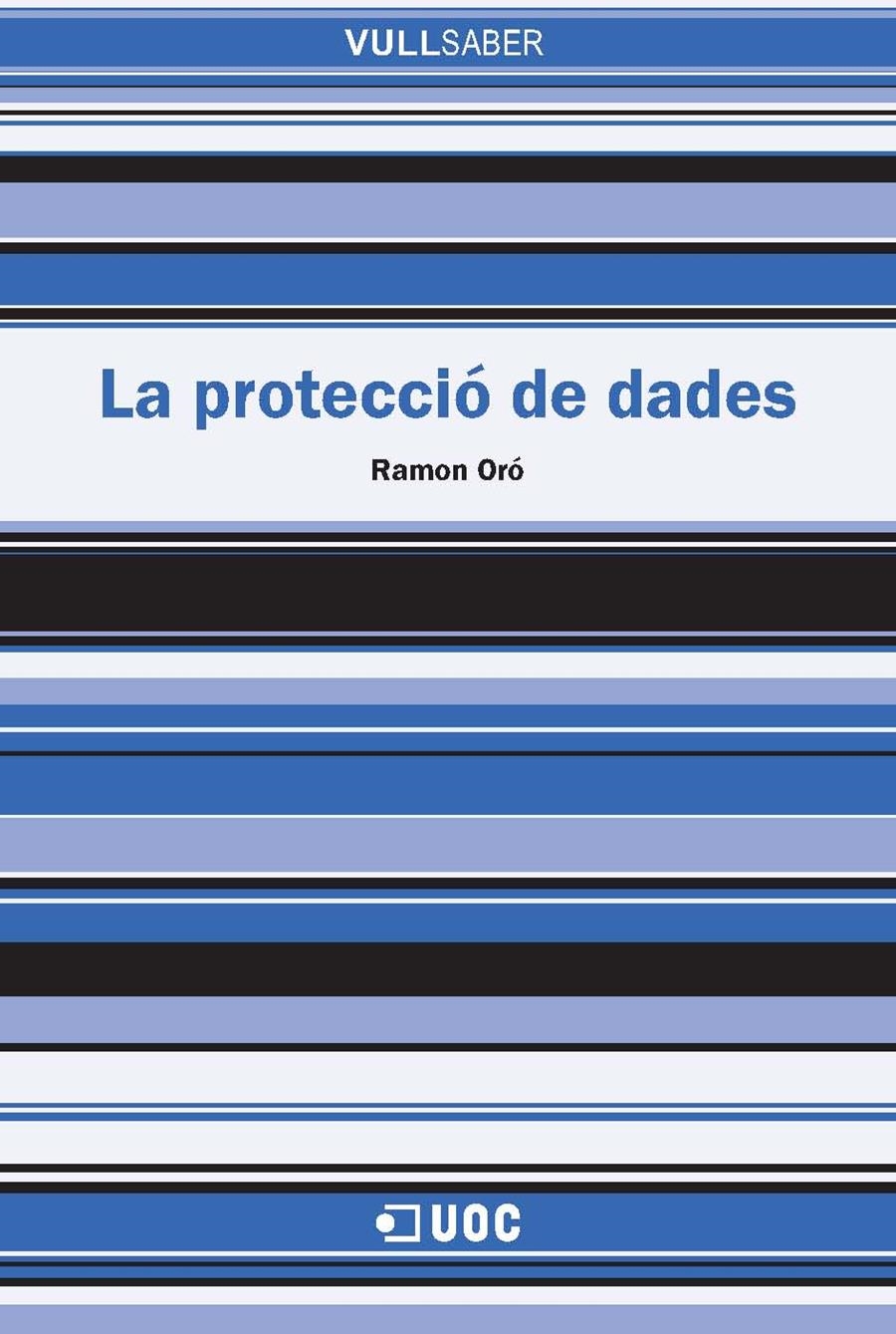 La protecció de dades | 9788490295717 | Oró Badia, Ramon | Llibres.cat | Llibreria online en català | La Impossible Llibreters Barcelona