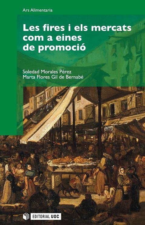 Les fires i els mercats com a eines de promoció | 9788490291917 | Morales Pérez, Soledad / Flores Gil de Bernabé, Marta | Llibres.cat | Llibreria online en català | La Impossible Llibreters Barcelona