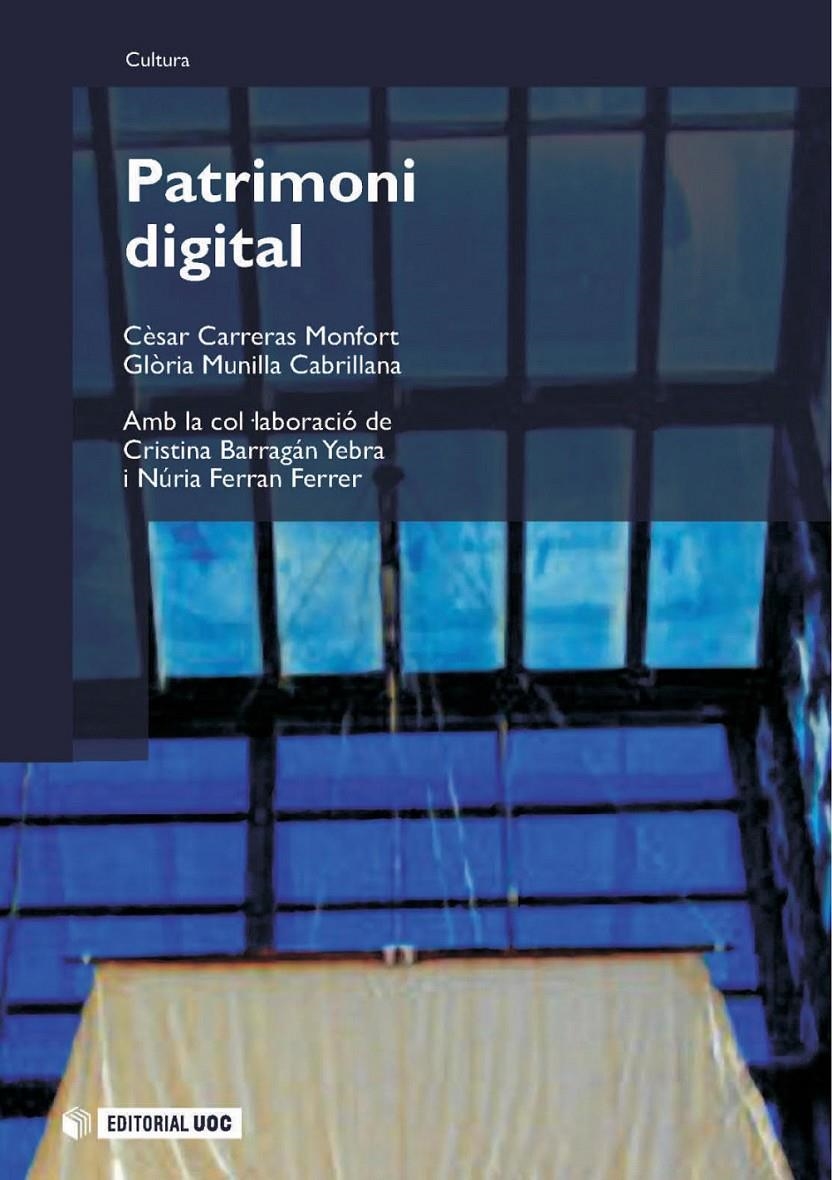 Patrimoni digital | 9788490293980 | Carreras Monfort, Cèsar / Munilla Cabrillana, Glòria | Llibres.cat | Llibreria online en català | La Impossible Llibreters Barcelona