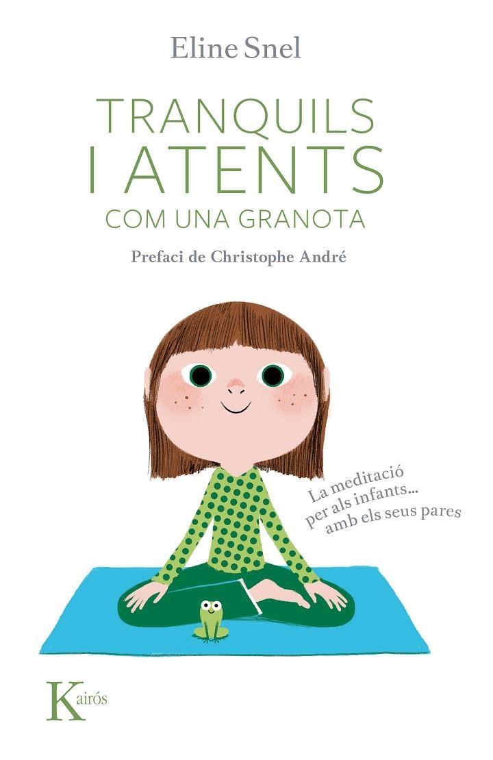 Tranquils i atents com una granota | 9788499882437 | Snel, Eline | Llibres.cat | Llibreria online en català | La Impossible Llibreters Barcelona