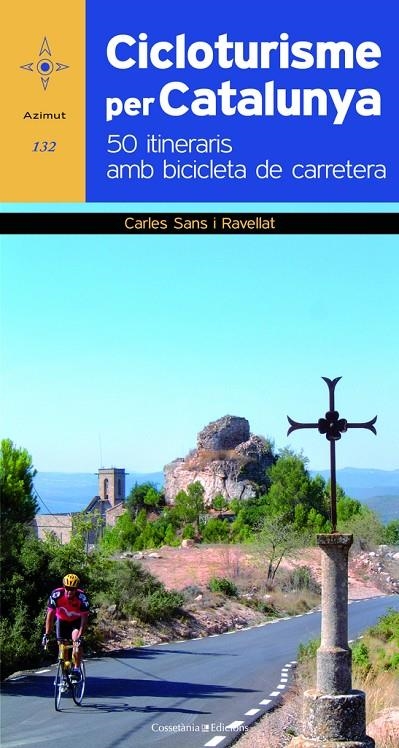 CICLOTURISME PER CATALUNYA | 9788490340479 | Sans i Ravellat, Carles | Llibres.cat | Llibreria online en català | La Impossible Llibreters Barcelona