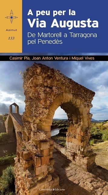 A PEU PER LA VIA AUGUSTA | 9788490341285 | Pla i Sanabre, Casimir/Ventura i Sala, Joan Anton/Vives i Tort, Miquel | Llibres.cat | Llibreria online en català | La Impossible Llibreters Barcelona