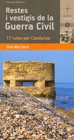 Restes i vestigis de la Guerra Civil | 9788490341278 | Miró Serra, Oriol | Llibres.cat | Llibreria online en català | La Impossible Llibreters Barcelona