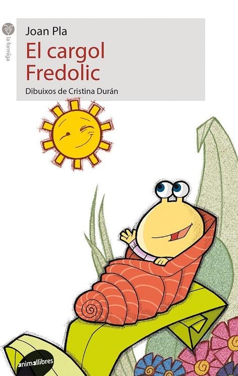 El cargol Fredolic | 9788415095811 | Pla, Joan | Llibres.cat | Llibreria online en català | La Impossible Llibreters Barcelona