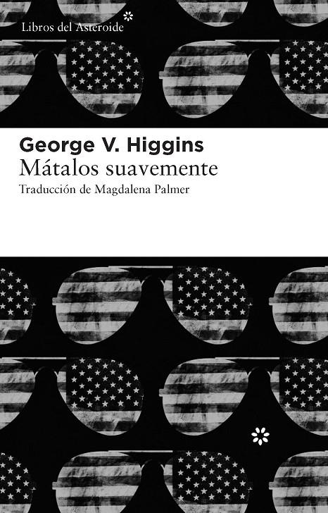 Mátalos suavemente | 9788415625056 | Higgins, George V. | Llibres.cat | Llibreria online en català | La Impossible Llibreters Barcelona