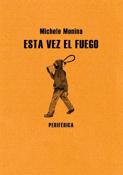 Esta vez el fuego | 9788493692650 | Monina, Michele | Llibres.cat | Llibreria online en català | La Impossible Llibreters Barcelona