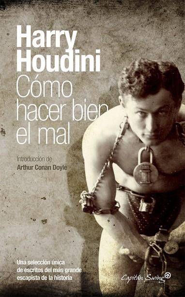 CÓMO HACER BIEN EL MAL | 9788494098598 | HOUDINI, Harry | Llibres.cat | Llibreria online en català | La Impossible Llibreters Barcelona