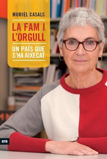 La fam i l'orgull. Un país que s'ha aixecat | 9788415642329 | Casals i Couturier, Muriel | Llibres.cat | Llibreria online en català | La Impossible Llibreters Barcelona