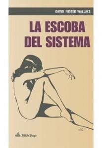 La escoba del sistema | 9788494052910 | Wallace, David Foster | Llibres.cat | Llibreria online en català | La Impossible Llibreters Barcelona