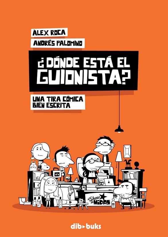 ¿Dónde está el guionista? | 9788494061844 | Sola Roca, Álex/Palomino Robles, Andrés | Llibres.cat | Llibreria online en català | La Impossible Llibreters Barcelona