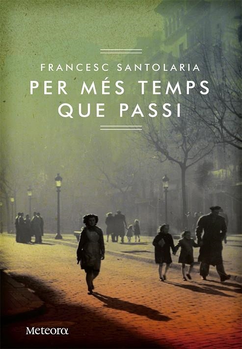 Per més temps que passi | 9788492874774 | Santolaria Torres, Francesc | Llibres.cat | Llibreria online en català | La Impossible Llibreters Barcelona