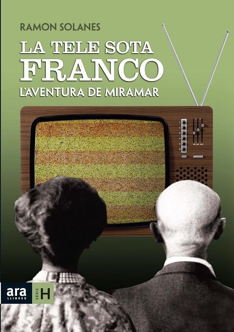 La tele sota Franco | 9788492406838 | Solanes, Ramon | Llibres.cat | Llibreria online en català | La Impossible Llibreters Barcelona