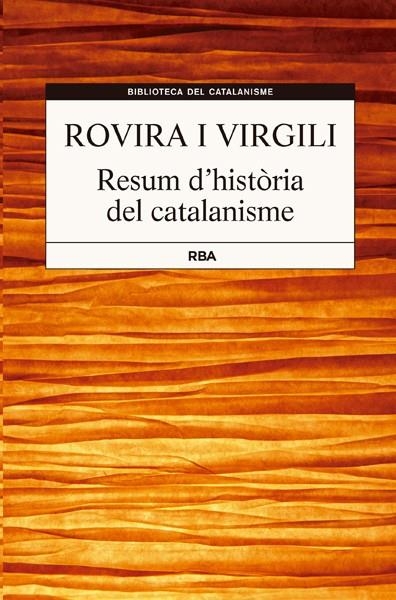 RESUM D'HISTORIA DEL CATALANISME | 9788482646381 | Rovira i Virgili, Antoni | Llibres.cat | Llibreria online en català | La Impossible Llibreters Barcelona