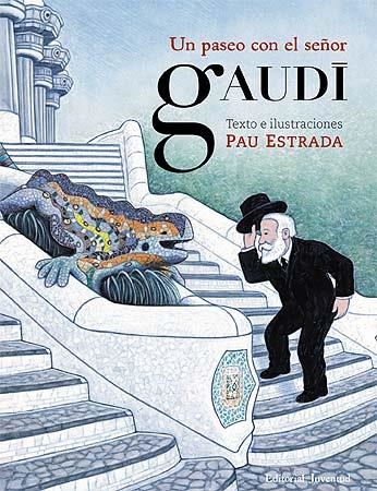 Un paseo con el señor Gaudí | 9788426139528 | Estrada, Pau | Llibres.cat | Llibreria online en català | La Impossible Llibreters Barcelona