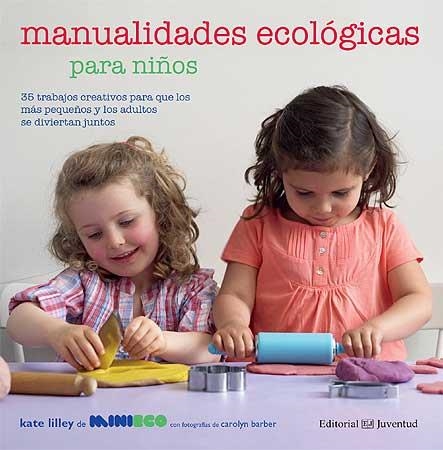 Manualidades ecológicas para niños | 9788426139443 | Lilley, Kate | Llibres.cat | Llibreria online en català | La Impossible Llibreters Barcelona