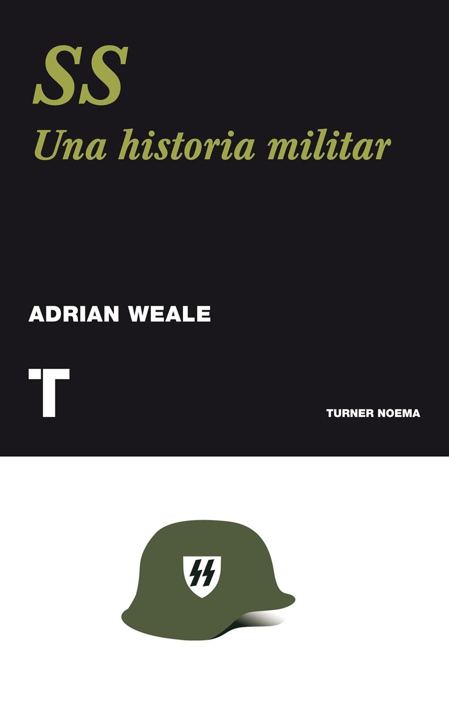 SS : UNA HISTORIA NUEVA | 9788475069043 | WEALE, ADRIAN | Llibres.cat | Llibreria online en català | La Impossible Llibreters Barcelona